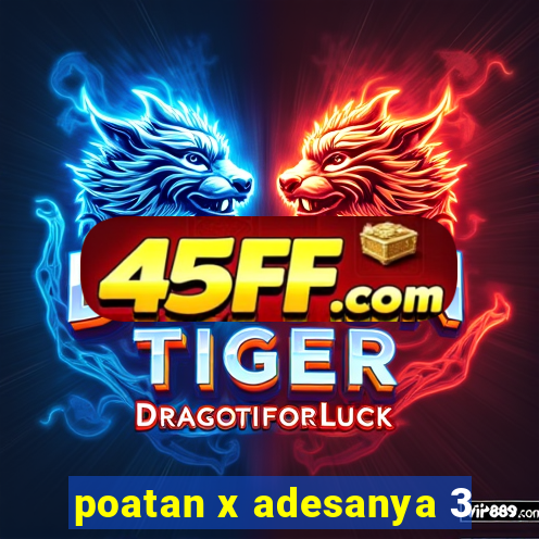 poatan x adesanya 3
